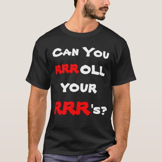 Können Sie rrroll Ihre RRR? T-Shirt (Vorderseite)