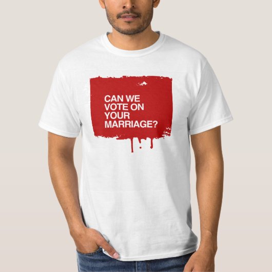 KÖNNEN WIR ABSTIMMEN ÜBER IHR MARRIAGE.png T-Shirt (Vorderseite)