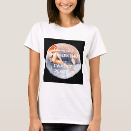 Können wir das Wochenende über 1950 Button Up Girl T-Shirt