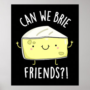 Können wir Freunde freunen Funny Cheese Puns Dark  Poster