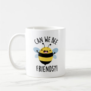 Können wir Freunde werden Funny Bug Pun? Kaffeetasse
