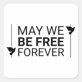 Können wir für immer frei sein? quadratischer aufkleber
