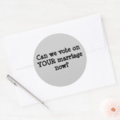 Können wir jetzt über IHRE Ehe abstimmen? Runder Aufkleber (Umschlag)