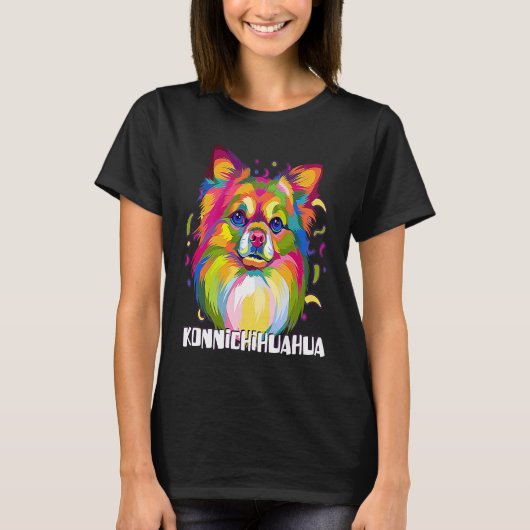 Konnichihuahua Chihuahua Humor Chiwawa Dog T-Shirt (Vorderseite)