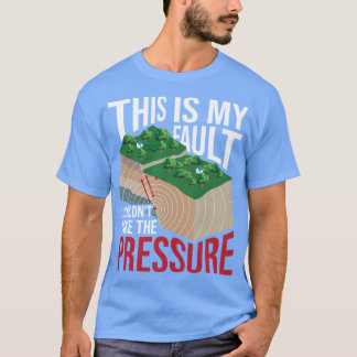 Konnte den Druck nicht aushalten Geologie Erdwisse T-Shirt