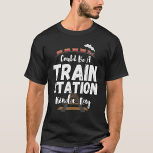 Könnte Ein Bahnhof Art Tag Geschenkideen Männer T-Shirt