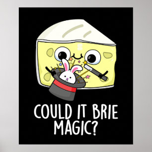 Könnte es Brie Magic Funny Cheese Pun Dark BG Poster