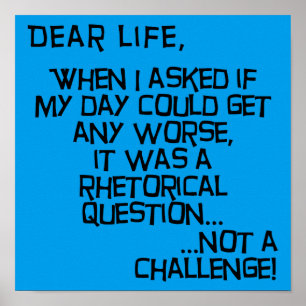 Könnte es irgendein schlimmeres lustiges Plakatzei Poster