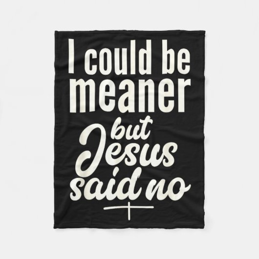 Könnte Gemeiner Sein Aber Jesus Sagte Religiös Chr Fleecedecke (Vorderseite)