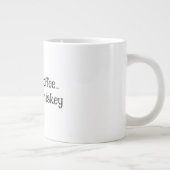 "Könnte Kaffee sein, könnte Whiskey sein" Sonnenmu Jumbo-Tasse (Rechts)