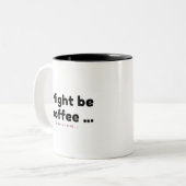Könnte Kaffee sein Zweifarbige Tasse (Vorderseite Links)
