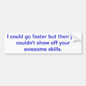 "Konnte schneller gehen" Autoaufkleber (Vorne)