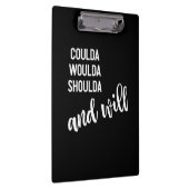 Könnte Woulda Shoulda und will kein Sprichwort ber Klemmbrett (Rechts)