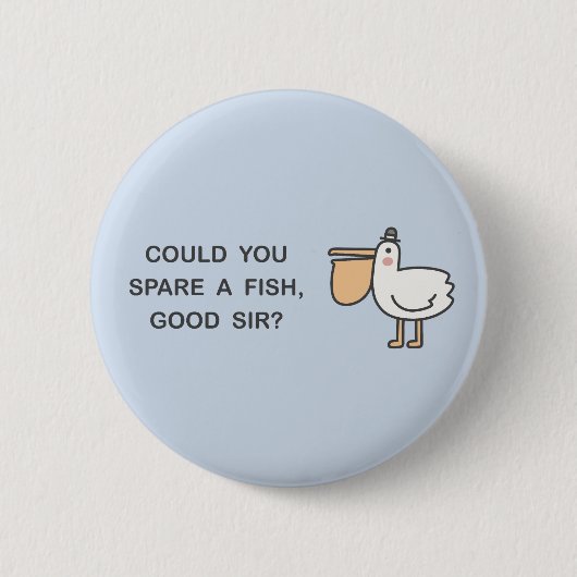 Könntest du einen Fisch verbringen, Sir? Button (Vorderseite)