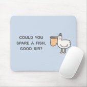Könntest du einen Fisch verbringen, Sir? Mousepad (Mit Mouse)
