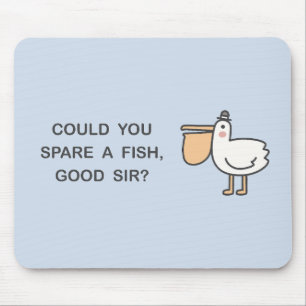 Könntest du einen Fisch verbringen, Sir? Mousepad