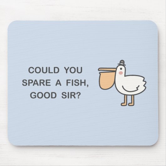 Könntest du einen Fisch verbringen, Sir? Mousepad (Vorne)