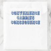 Konsequenz Rechteckiger Aufkleber (Tasche)