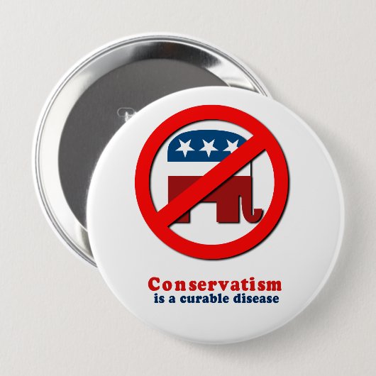 Konservatismus ist eine heilbare Krankheit Button (Vorne & Hinten)