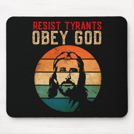 Konservative Christlich Resist Tyrants Obey God An Mousepad (Vorne)
