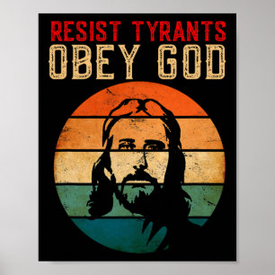 Konservative Christlich Resist Tyrants Obey God An Poster