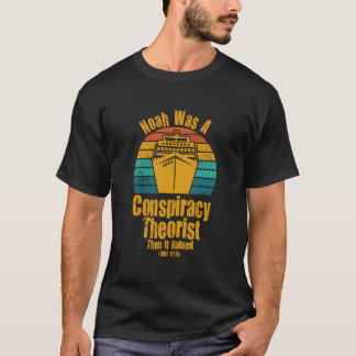 Konservative Christliche Noah war Verschwörungsthe T-Shirt