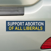 Konservativer Autoaufkleber "Support Abortion..." (Auf Auto)