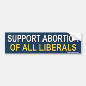 Konservativer Autoaufkleber "Support Abortion..." (Vorne)