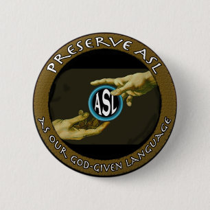 Konserve ASL als unsere Gott-vorgegebene Sprache Button