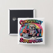 Konsistenz ist eine Supermacht Button (Vorne & Hinten)