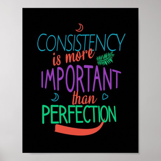 Konsistenz ist wichtiger als Perfektion Poster (Vorne)