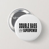 Kontrabass ist meine Supermacht Button (Vorne & Hinten)