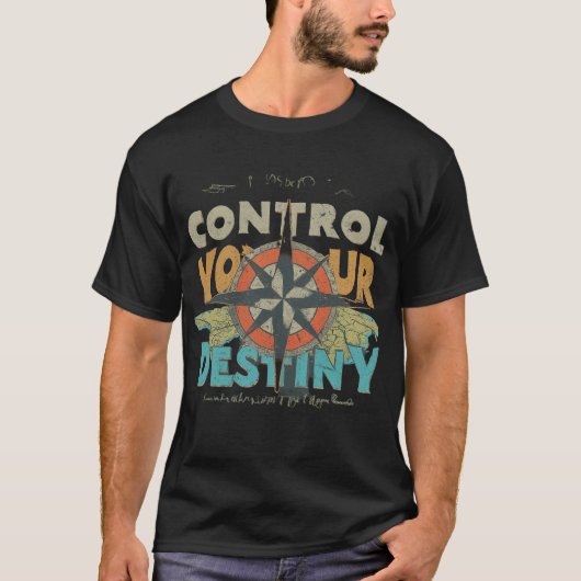 Kontrolle dein Schicksal T-Shirt (Vorderseite)