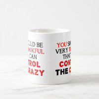 Kontrolle der verrückten Funny Funny Mug