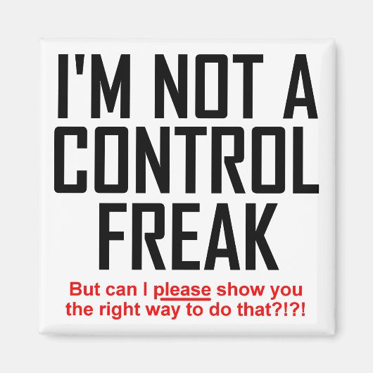 Kontrolle Freak Funny Kühlschrankmagnet Kühlschran (Vorne)