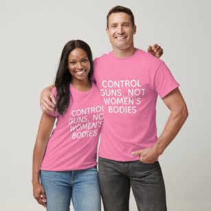 Kontrolle Gewehre, nicht T - Shirt von Frauenkörpe