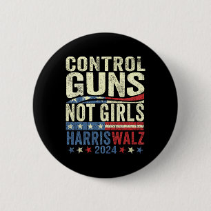 Kontrolle spielt keine Mädchen Frauenrechte Harris Button