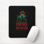 Kontrolliere deine Emotionen Stier Handelsmentalit Mousepad (Mit Mouse)