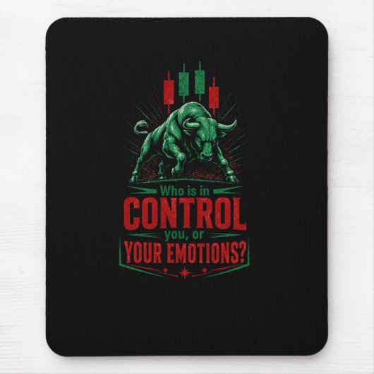 Kontrolliere deine Emotionen Stier Handelsmentalit Mousepad (Vorne)