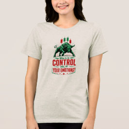 Kontrolliere deine Emotionen Stier Handelsmentalit Tri-Blend Shirt