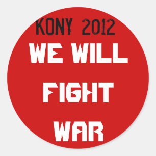 Kony 2012 - Wir kämpfen Krieg Runder Aufkleber
