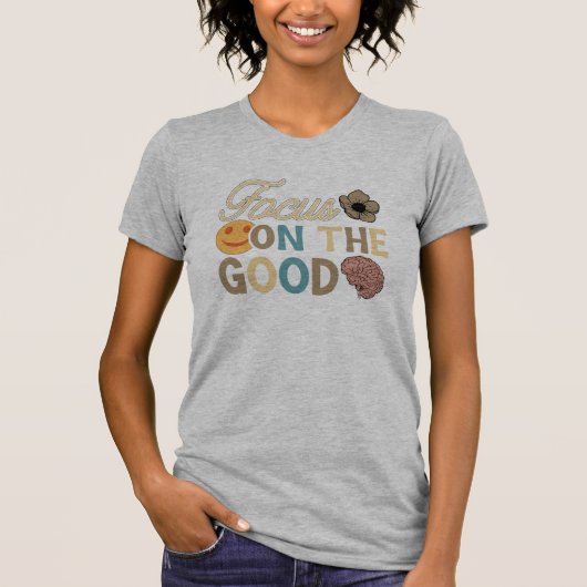 Konzentration auf das Gute T-Shirt (Vorderseite)