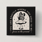 Konzentration auf die gegenwärtigen Achtsamkeitszi Button (Vorderseite)