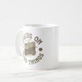 Konzentration auf gute Dinge positives Sprichwort Kaffeetasse (Vorderseite Links)