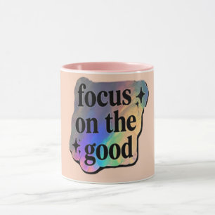 Konzentriere dich auf das Gute – Positive Affirmat Tasse