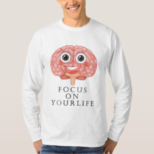 Konzentriere dich auf dein Leben T-Shirt