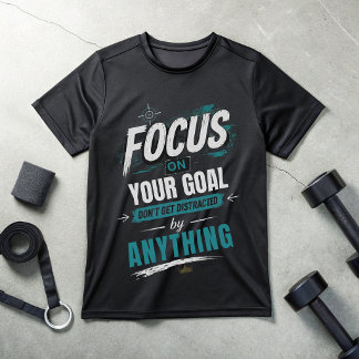 Konzentriere dich auf dein Ziel Motivations-T-Shir T-Shirt