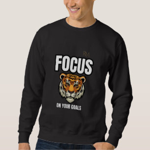 Konzentriere dich auf dein Ziel Tiger-Shirt Moti Sweatshirt
