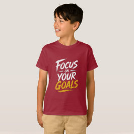 Konzentriere dich auf deine Ziele Motivierend T-Shirt