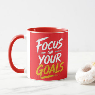 Konzentriere dich auf deine Ziele Motivierende Typ Tasse